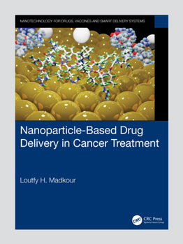 Hardcover Nanoparticle-Based Drug Delivery in Cancer Treatment Book