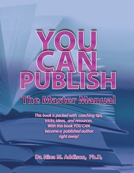 You Can Publish: The Master Manual