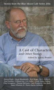 Hardcover A Cast of Characters and Other Stories: Stories from the Blue Moon Cafe Series 2006 Book