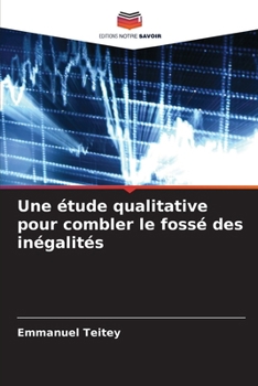 Paperback Une étude qualitative pour combler le fossé des inégalités [French] Book