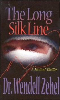 Paperback The Long Silk Line: A Medical Thriller Book