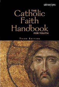 Paperback The Catholic Faith Handbook for Youth, Third Edition (Paperback) Book