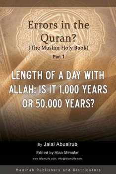 Paperback Length of a Day with Allah: Is it 1,000 Years or 50,000 Years?: Are there errors in the Quran? Book