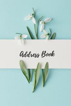 Paperback Address Book: For Contacts, Address, Phone Numbers, Emails & Birthday. Alphabetical Organizer Notebook Book