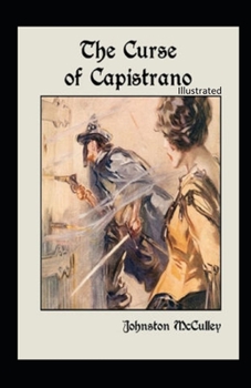 The Curse of Capistrano Illustrated