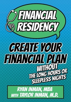 Paperback Financial Residency: Create Your Financial Plan Without the Long Hours or Sleepless Nights Book