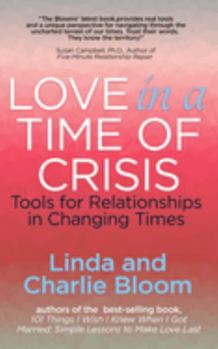 Paperback Love in a Time of Crisis: Tools for Relationships in Changing Times Book