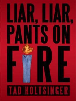 Paperback Liar, Liar, Pants on Fire Book