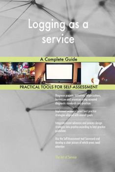 Paperback Logging as a service A Complete Guide Book