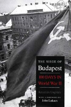 Paperback The Siege of Budapest: One Hundred Days in World War II Book