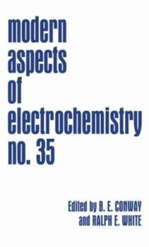 Modern Aspects of Electrochemistry no. 35 - Book #35 of the Modern Aspects of Electrochemistry