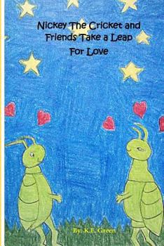 Paperback Nickey The Cricket and Friends Take a Leap for Love Book