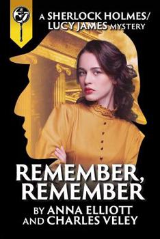 Paperback Remember, Remember: A Sherlock Holmes and Lucy James Mystery Book