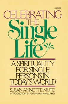Paperback Celebrating the Single Life: A Spirituality for Single Persons in Today's World Book