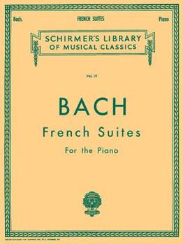 Paperback French Suites: Schirmer Library of Classics Volume 19 Piano Solo Book