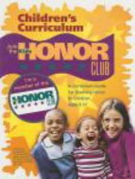 Paperback Kids Honor Club: A Curriculum Guide for Teaching Honor to Children Ages 3-12 Book