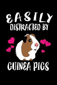 Paperback Easily Distracted By Guinea Pigs: Animal Nature Collection Book