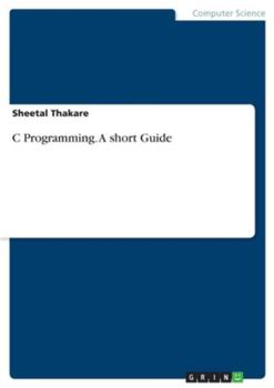Paperback C Programming. A short Guide Book