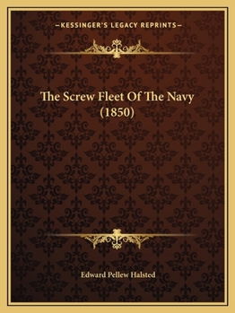 Paperback The Screw Fleet Of The Navy (1850) Book