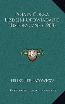 Paperback Pojata Corka Lizdejki Opowiadanie Historyczne (1908) [Polish] Book