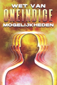 WET VAN ONEINDIGE MOGELIJKHEDEN: Wetten van het Universum #15