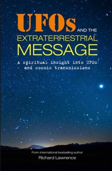 Paperback UFOs and the Extraterrestrial Message: A Spiritual Insight Into UFOs and Cosmic Transmissions Book