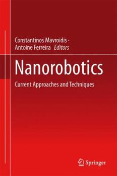Hardcover Nanorobotics: Current Approaches and Techniques Book