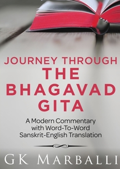 Paperback Journey Through The Bhagavad Gita - A Modern Commentary With Word-To-Word Sanskrit-English Translation Book