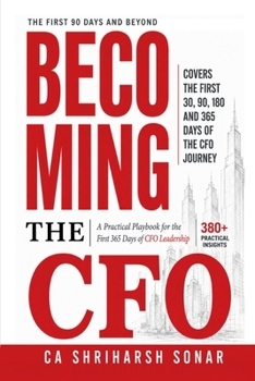 Paperback Becoming the CFO: The First 90 Days And Beyond Book