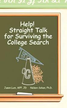 Help!: Straight Talk for Surviving the College Search