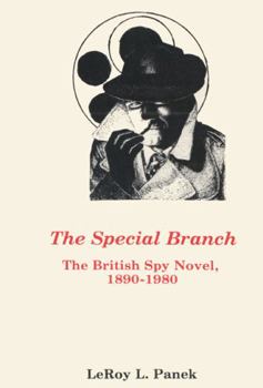 Hardcover The Special Branch: The British Spy Novel, 1890-1980 Book