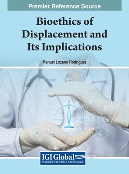 Hardcover Bioethics of Displacement and Its Implications Book