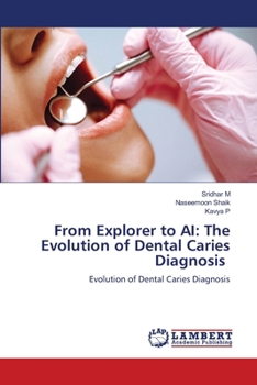 Paperback From Explorer to AI: The Evolution of Dental Caries Diagnosis Book