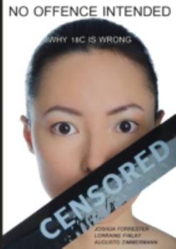 Paperback No Offence Intended: Why 18c Is Wrong Book