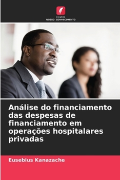 Paperback Análise do financiamento das despesas de financiamento em operações hospitalares privadas [Portuguese] Book