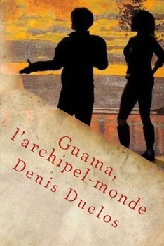 Guama, l'Archipel-Monde