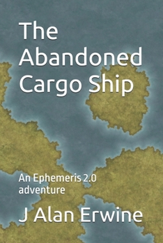 Paperback The Abandoned Cargo Ship: An Ephemeris 2.0 adventure Book