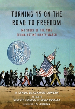 Hardcover Turning 15 on the Road to Freedom: My Story of the 1965 Selma Voting Rights March Book