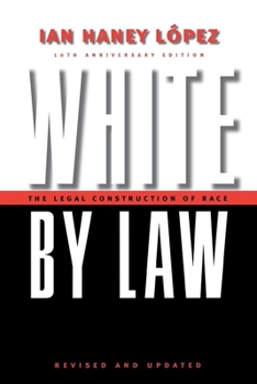 White by Law: The Legal Construction of Race - Book  of the Critical America