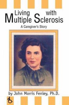 Hardcover Living with Multiple Sclerosis: A Caregiver's Story Book