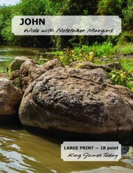 Paperback JOHN Wide with Notetaker Margins: LARGE PRINT - 18 point, King James Today(TM) [Large Print] Book