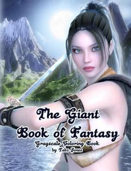 Paperback The Giant Book of Fantasy Grayscale Coloring Book