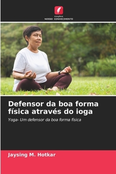 Paperback Defensor da boa forma física através do ioga [Portuguese] Book