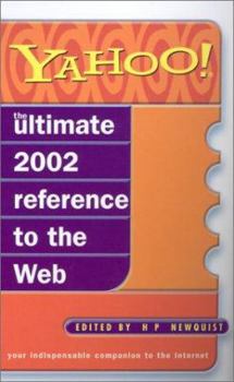 Mass Market Paperback Yahoo!: The Ultimate Reference to the Web; Your Indispensable Companion to the Internet Book
