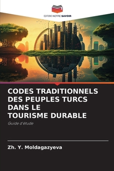 Paperback Codes Traditionnels Des Peuples Turcs Dans Le Tourisme Durable [French] Book