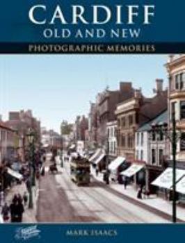 Paperback Cardiff Old and New (Photographic Memories) Book