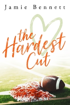 The Hardest Cut - Book #8 of the Woodsmen Football