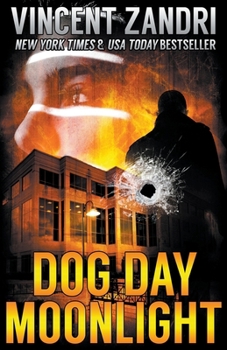 Dog Day Moonlight (A Dick Moonlight Thriller Book 9) - Book  of the Richard "Dick" Moonlight