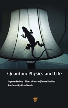 Hardcover Quantum Physics and Life: How We Interact with the World Inside and Around Us Book