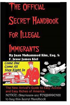 Paperback The Official Secret Handbook for Illegal Immigrants Book